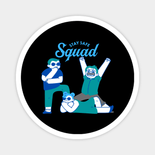 Stay Safe Squad Magnet